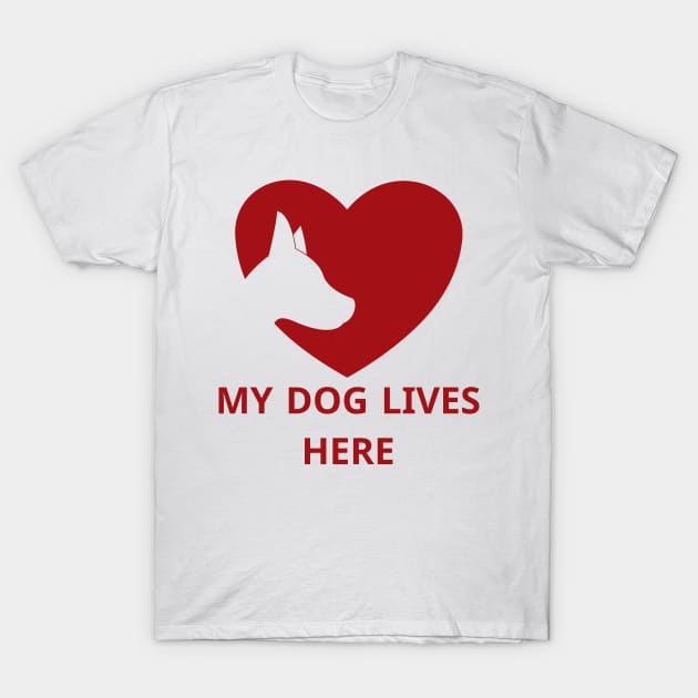 my dog lives here T-Shirt by rayanammmar